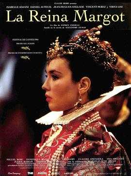 玛戈王后 La Reine Margot(1994)